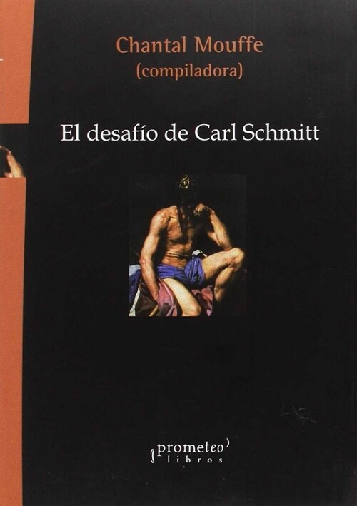 DESAFIO DE CARL SCHMITT,EL (Paperback)