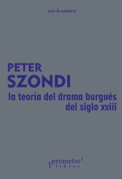 TEORIA DEL DRAMA BURGUES DEL SIGLO XVIII,LA (Paperback)