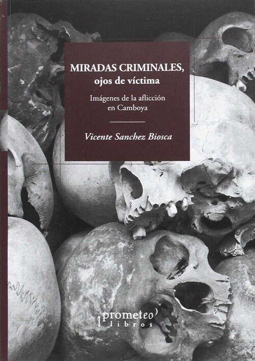 MIRADAS CRIMINALES, OJOS DE VICTIMA (Paperback)