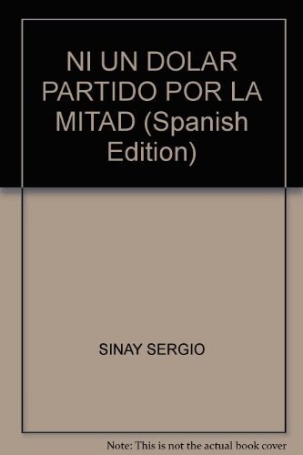 NI UN DOLAR POR LA MITAD (Book)