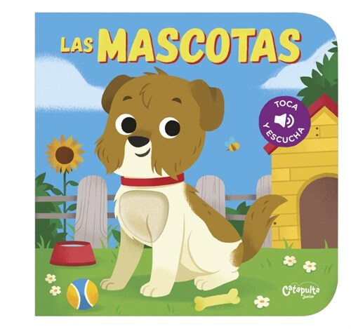 Toca Y Escucha - Las Mascotas (Board Books)