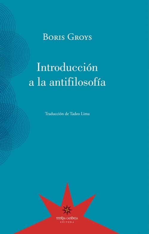 INTRODUCCION A LA ANTIFILOSOFIA (Paperback)