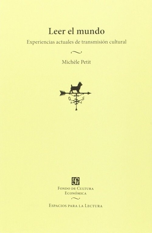 LEER EL MUNDO EXPERIENCIAS ACTUALES DE TRANSMICION CULTURAL (Book)