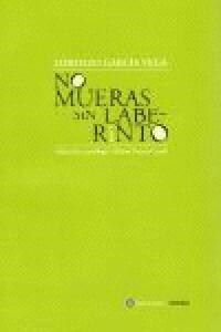 NO MUERAS SIN LABERINTO (Book)