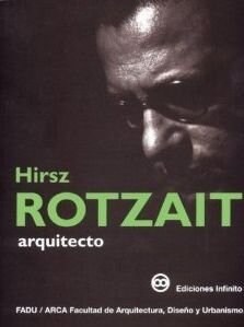 HIRSZ ROTZAIT. ARQUITECTO. (Book)