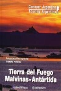 TIERRA DE FUEGO MALVINAS ANTARTIDA (Book)