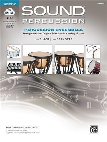 Sound Percussion Ensembles: Arrangements and Original Selections in a Variety of Styles, Book & Online Media (Paperback)