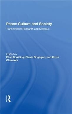 Peace Culture And Society : Transnational Research And Dialogue (Hardcover)