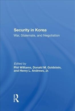 Security In Korea : War, Stalemate, And Negotiation (Hardcover)