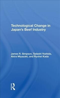 Technological Change In Japans Beef Industry (Hardcover, 1)