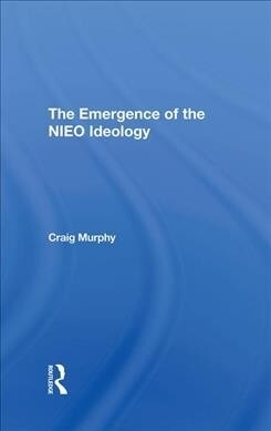 The Emergence Of The Nieo Ideology (Hardcover, 1)