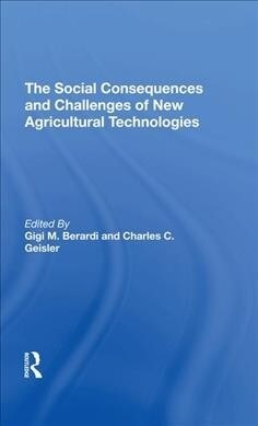 The Social Consequences And Challenges Of New Agricultural Technologies (Hardcover, 1)