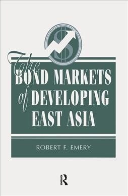 The Bond Markets Of Developing East Asia (Hardcover, 1)