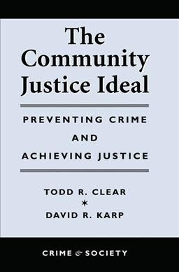 The Community Justice Ideal (Hardcover)