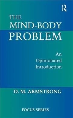 The Mind-body Problem : An Opinionated Introduction (Hardcover)