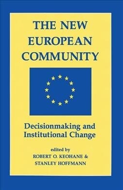 The New European Community : Decisionmaking And Institutional Change (Hardcover)