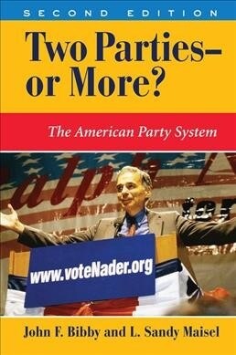 Two Parties--or More? : The American Party System (Hardcover, 2 ed)