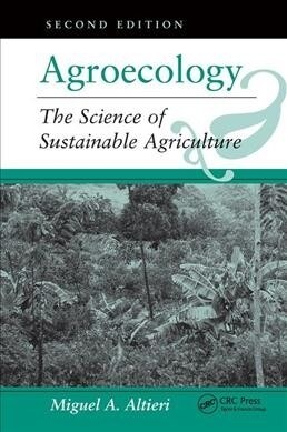 Agroecology : The Science Of Sustainable Agriculture, Second Edition (Hardcover, 2 ed)