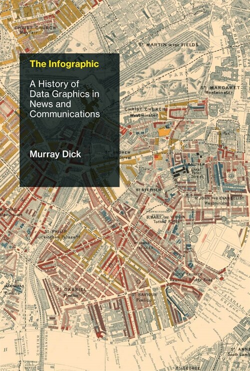 The Infographic: A History of Data Graphics in News and Communications (Hardcover)