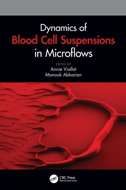 Dynamics of Blood Cell Suspensions in Microflows (Hardcover, 1)