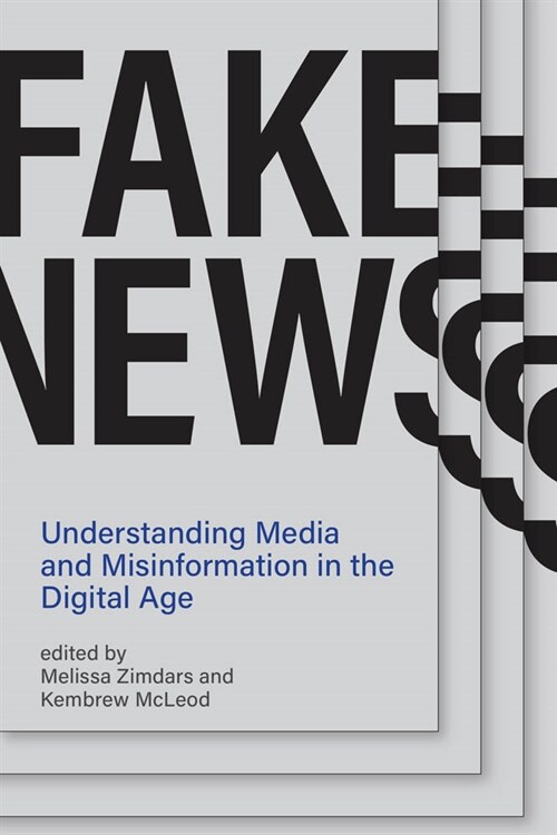 Fake News: Understanding Media and Misinformation in the Digital Age (Paperback)