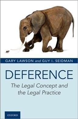 Deference: The Legal Concept and the Legal Practice (Hardcover)