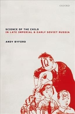 Science of the Child in Late Imperial and Early Soviet Russia (Hardcover)