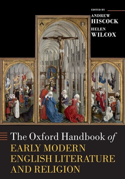 The Oxford Handbook of Early Modern English Literature and Religion (Paperback)