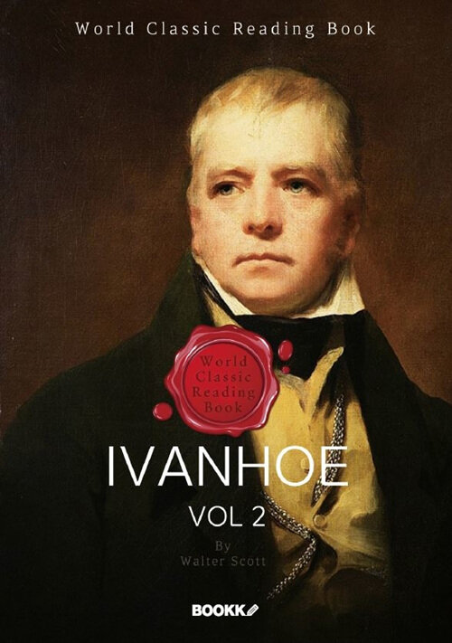 [POD] 아이반호, 2부 [완결] (월터 스콧 역사소설) : Ivanhoe, vol 2 (영문판)