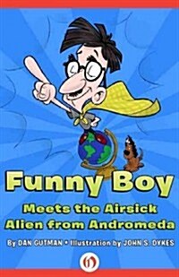 Funny Boy Meets the Airsick Alien from Andromeda (Paperback)