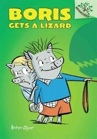 Boris Gets a Lizard (Library Binding) - A Branches Book