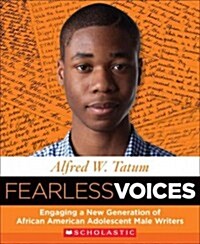 Fearless Voices: Engaging a New Generation of African American Adolescent Male Writers (Paperback)