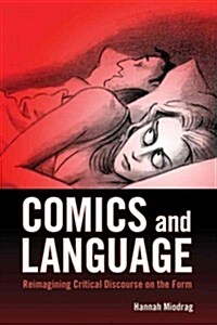 Comics and Language: Reimagining Critical Discourse on the Form (Hardcover)