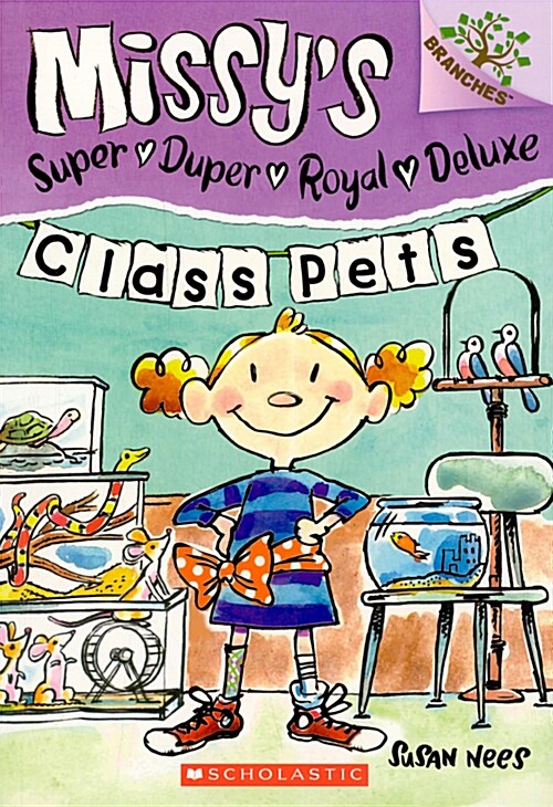 [중고] Class Pets: A Branches Book (Missy‘s Super Duper Royal Deluxe #2) (Paperback)