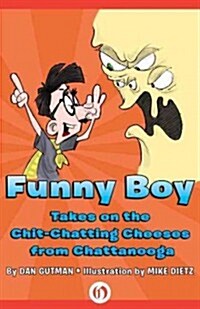 Funny Boy Takes on the Chitchatting Cheeses from Chattanooga (Paperback)