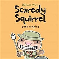 Scaredy Squirrel Goes Camping (Hardcover)