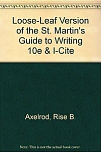 Loose-Leaf Version of the St. Martins Guide to Writing 10e & I-Cite (Hardcover, 10th)