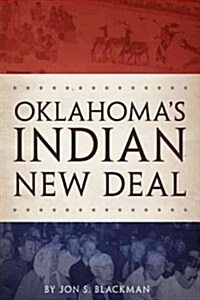 Oklahomas Indian New Deal (Paperback)