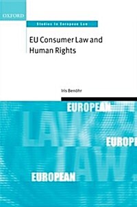 EU Consumer Law and Human Rights (Hardcover)