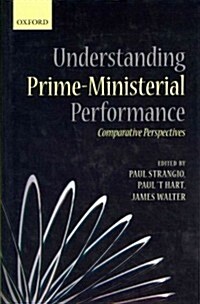 Understanding Prime-ministerial Performance : Comparative Perspectives (Hardcover)