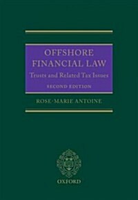 Offshore Financial Law : Trusts and Related Tax Issues (Hardcover, 2 Revised edition)