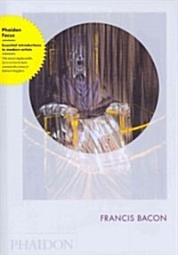Francis Bacon : Phaidon Focus (Hardcover)
