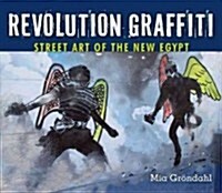 Revolution Graffiti: Street Art of the New Egypt (Paperback)