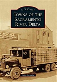 Towns of the Sacramento River Delta (Paperback)