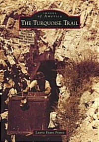 The Turquoise Trail (Paperback)