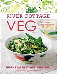 River Cottage Veg: 200 Inspired Vegetable Recipes [A Cookbook] (Hardcover)