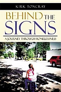 Behind the Signs: A Journey Through Homelessness (Hardcover)