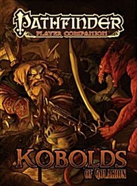 Pathfinder Player Companion: Kobolds of Golarion (Paperback)