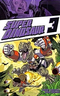 Super Dinosaur Volume 3 (Paperback)