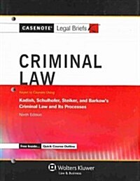 Criminal Law: Keyed to Kadish, Schulhofer, Steiker, and Barkow, 9th Ed. (Paperback, 9)